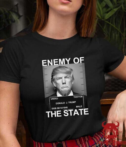 Trump - Enemy of the State Mug Shot Shirt For Ladies